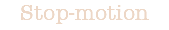 Stop-motion